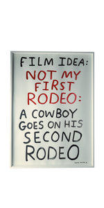 Film Idea: Not my first rodeo